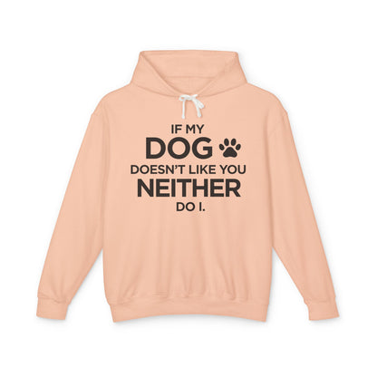 If my Dog Doesn't Like You (paw print) - Unisex Lightweight Hoodie