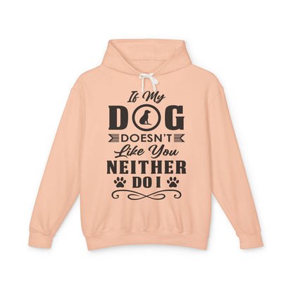 If My Dog Doesn't Like You (dog circle) - Unisex Lightweight Hoodie