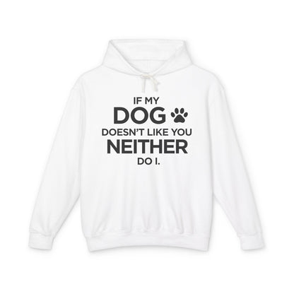 If my Dog Doesn't Like You (paw print) - Unisex Lightweight Hoodie
