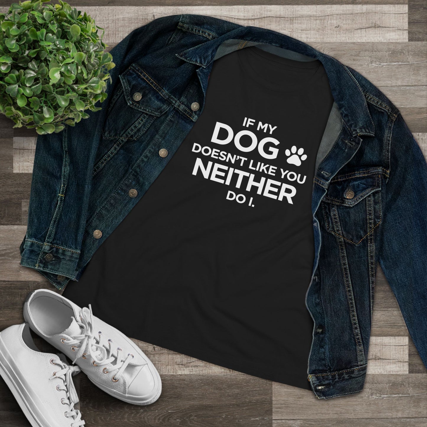 If My dog Doesn't Like You...Paw print - Women's Cotton Tee