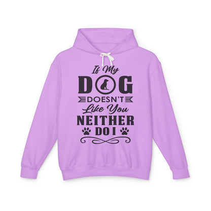 If My Dog Doesn't Like You (dog circle) - Unisex Lightweight Hoodie