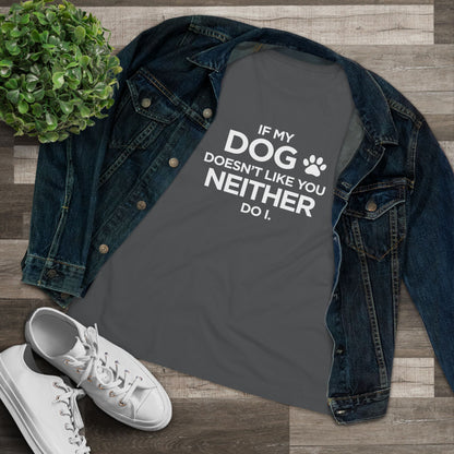 If My dog Doesn't Like You...Paw print - Women's Cotton Tee