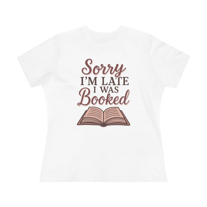 Sorry I'm Late, I was Booked - Women's Cotton Tee, light colors
