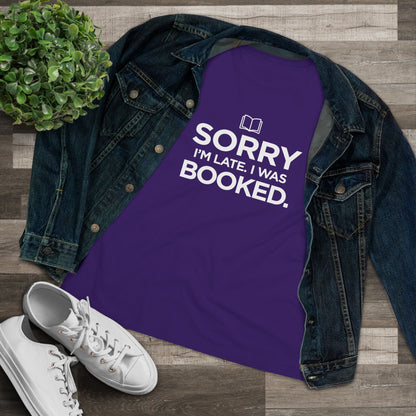 Sorry I'm Late, I was Booked - Women's Cotton Tee, dark colors