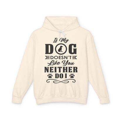 If My Dog Doesn't Like You (dog circle) - Unisex Lightweight Hoodie