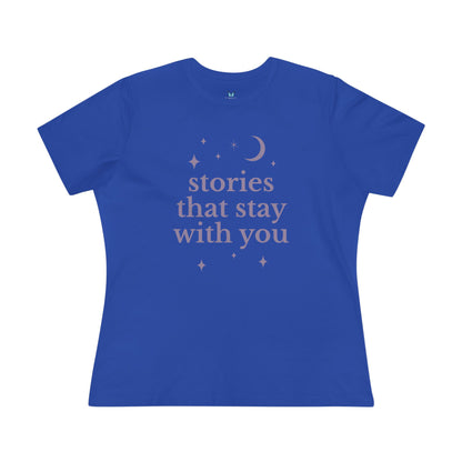 Stories That Stay With You Tee
