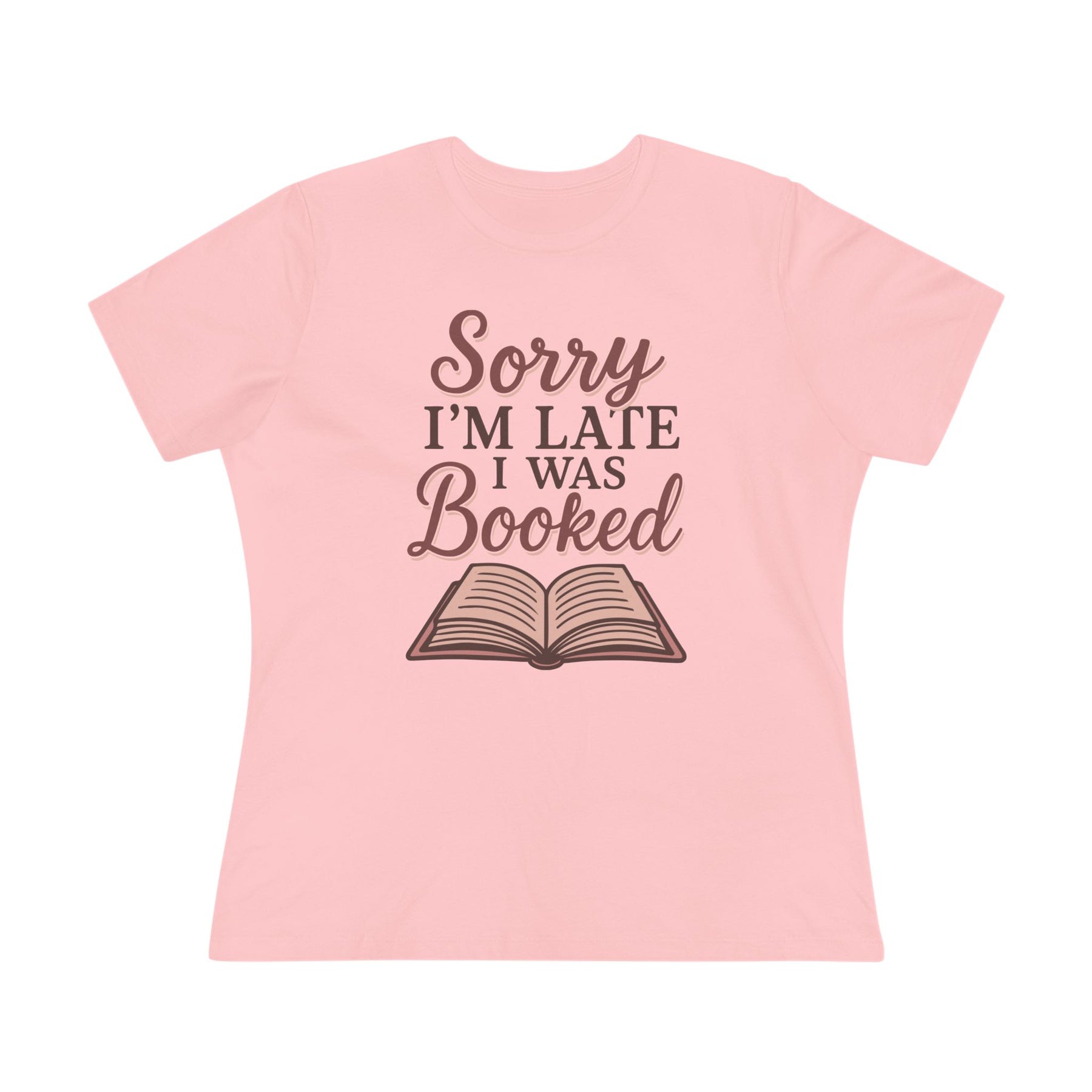 Pink t-shirt with 'Sorry I'm Late I Was Booked' text and book graphic 