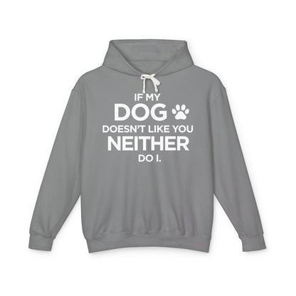 If my Dog Doesn't Like You (paw print) - Unisex Lightweight Hoodie