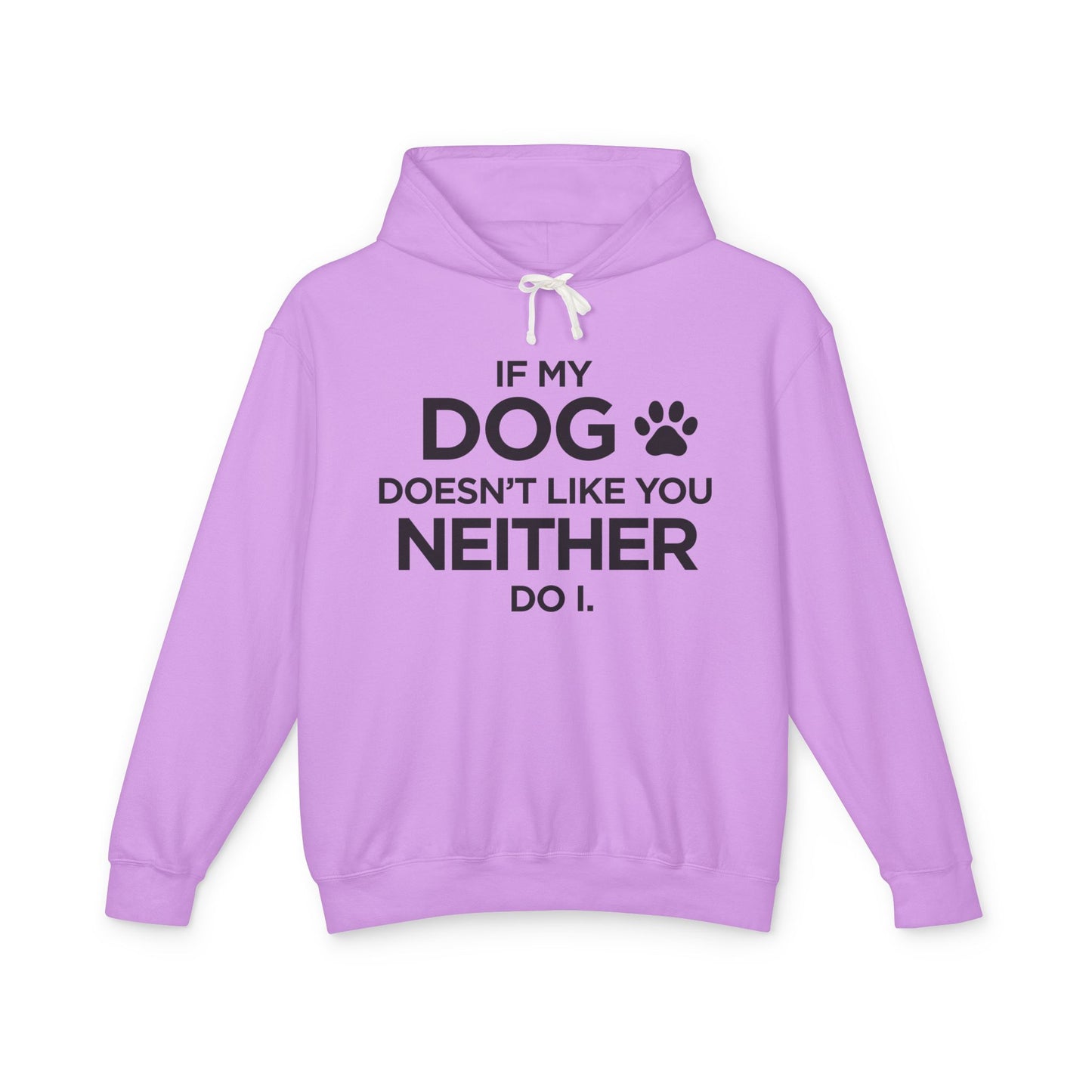 If my Dog Doesn't Like You (paw print) - Unisex Lightweight Hoodie