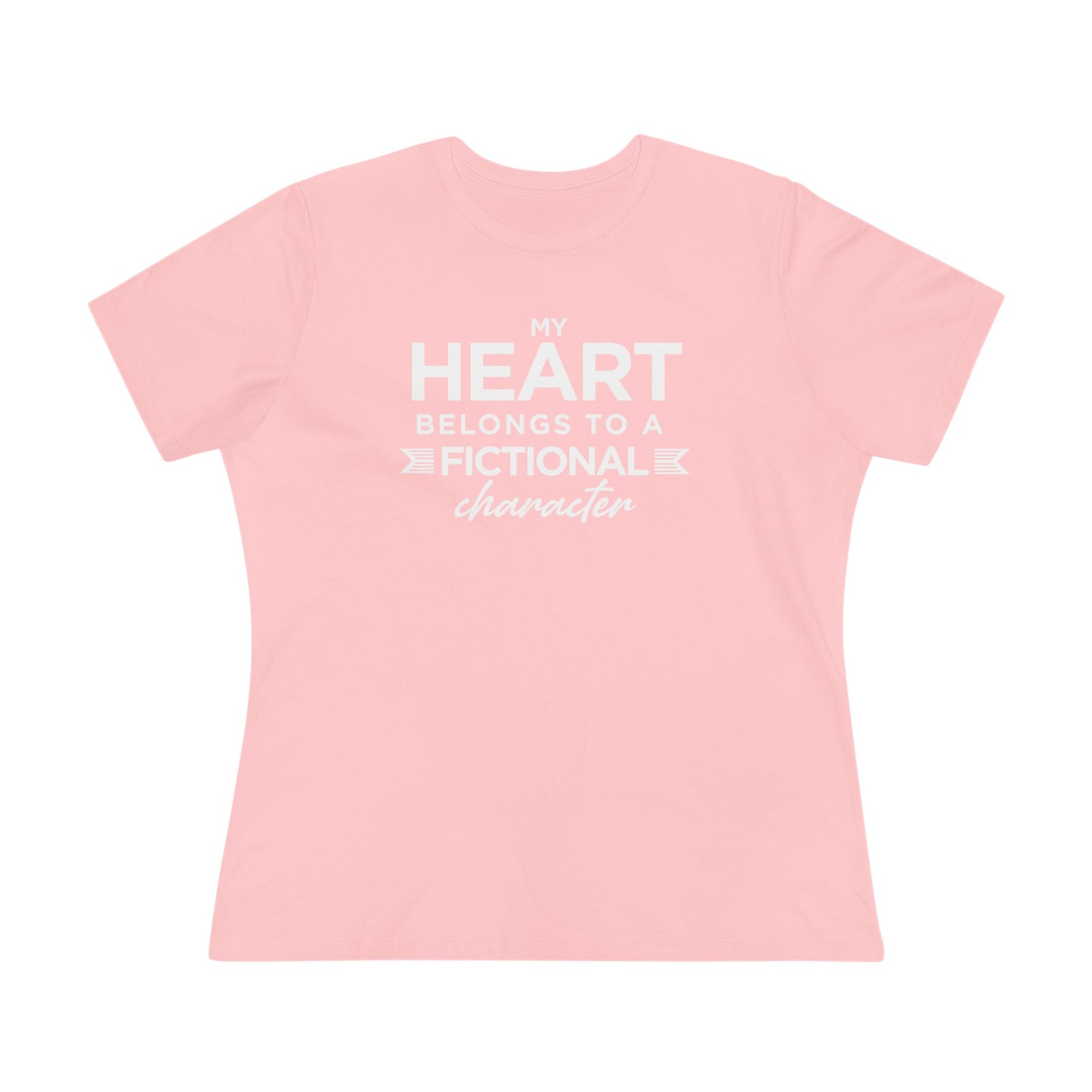 Pink t-shirt with white text 'My heart belongs to a fictional character' 