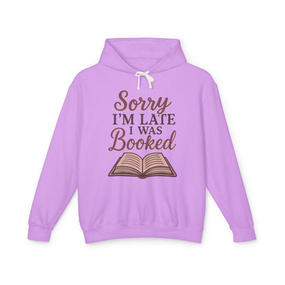 Sorry I'm Late I Was Booked (open book)  - Unisex Lightweight Hoodie